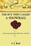 The Boy they called a Snowball
