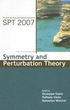 Symmetry and Perturbation Theory - Proceedings of the International Conference on Spt2007