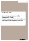 Altersversorgungssysteme in der Europäischen Union - Grenzüberschreitende Arbeitsverhältnisse und die betriebliche Altersversorgung