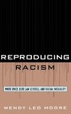 Reproducing Racism