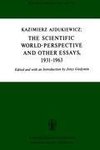 The Scientific World-Perspective and Other Essays, 1931-1963