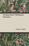 On Quantitative Thinking In Economics