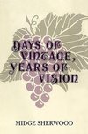 Sherwood, M: Days of Vintage, Years of Vision