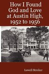 How I Found God and Love at Austin High, 1952 to 1956