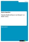 Digitales Radio in Bayern: Am Beispiel von Radio Galaxy