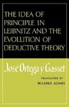 Gasset, J: Idea of Principle in Leibnitz and the Evolution o