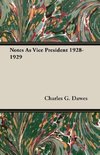 Notes As Vice President 1928-1929