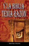 Y La Biblia Tenia Razon (Coleccion de la Biblia de Israel)