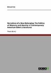 Narratives of a New Belonging: The Politics of Memory and Identity in Contemporary American Ethnic Literatures