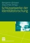 Schlüsselwerke der Identitätsforschung