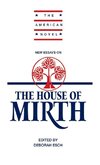 New Essays on the House of Mirth
