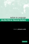 Action to Language via the Mirror Neuron             System
