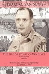 The Life of Stuart O. Van Slyke an Autobiography