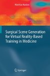 Surgical Scene Generation for Virtual Reality-Based Training in Medicine
