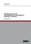 Schriftspracherwerb von GrundschülerInnen. Schwierigkeiten, Diagnostik, Förderung