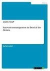 Innovationsmanagement im Bereich der Medien
