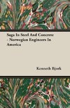 Saga In Steel And Concrete - Norwegian Engineers In America