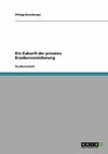 Die Zukunft der privaten Krankenversicherung