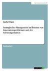 Strategisches Management im Kontext von Innovationsproblemen und der Selbstorganisation