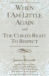 When I Am Little Again and the Child's Right to Respect