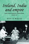 O'Malley, K: Ireland, India and empire