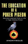Education of a Poker Pigeon