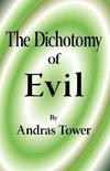 The Dichotomy of Evil