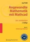 Angewandte Mathematik mit Mathcad. Lehr- und Arbeitsbuch 1