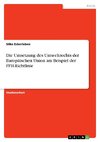 Die Umsetzung des Umweltrechts der Europäischen Union am Beispiel der FFH-Richtlinie
