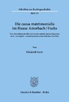 Die causa matrimonialis im Hause Amerbach-Fuchs.