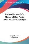 Address Delivered On Memorial Day, April, 1902, At Athens, Georgia