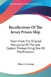 Recollections Of The Jersey Prison-Ship