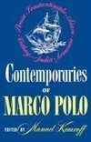 Komroff, M: Contemporaries of Marco Polo - Consisting of the