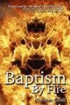 Baptism By Fire