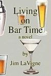 Living on Bar Time