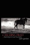 Catching Fred
