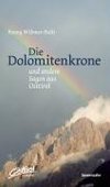 Die Dolomitenkrone und andere Sagen aus Osttirol