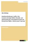 Kaufentscheidungen treffen. Der Country-of-Origin Effekt. Produkt- und Markenwahl im Lebensmittelbereich am Beispiel der Marke 