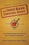 The Indie Band Survival Guide