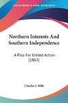 Northern Interests And Southern Independence