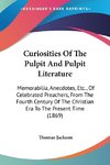 Curiosities Of The Pulpit And Pulpit Literature