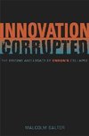 Salter, M: Innovation Corrupted - The Origins and Legacy of