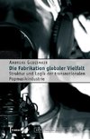 Die Fabrikation globaler Vielfalt