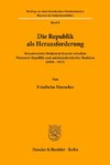 Die Republik als Herausforderung.