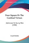 Four-Square Or The Cardinal Virtues