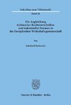Die Angleichung technischer Rechtsvorschriften und industrieller Normen in der Europäischen Wirtschaftsgemeinschaft