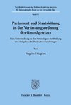 Parlament und Staatsleitung in der Verfassungsordnung des Grundgesetzes.