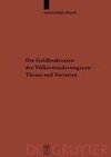 Die Goldbrakteaten der Völkerwanderungszeit - Thema und Variation