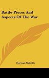 Battle-Pieces And Aspects Of The War