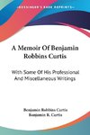 A Memoir Of Benjamin Robbins Curtis